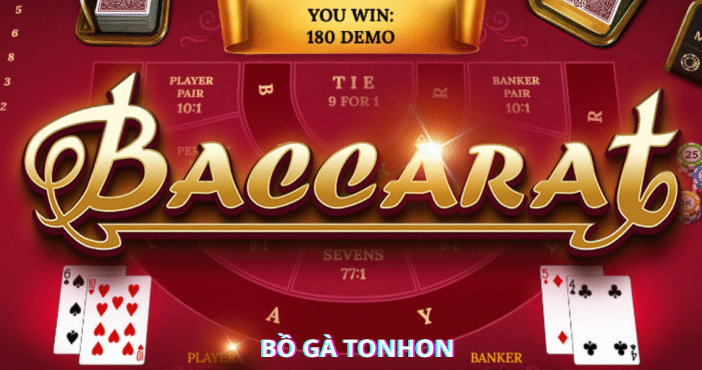 Quy định tính điểm Baccarat cực dễ dàng Bồ Gà Tonhon